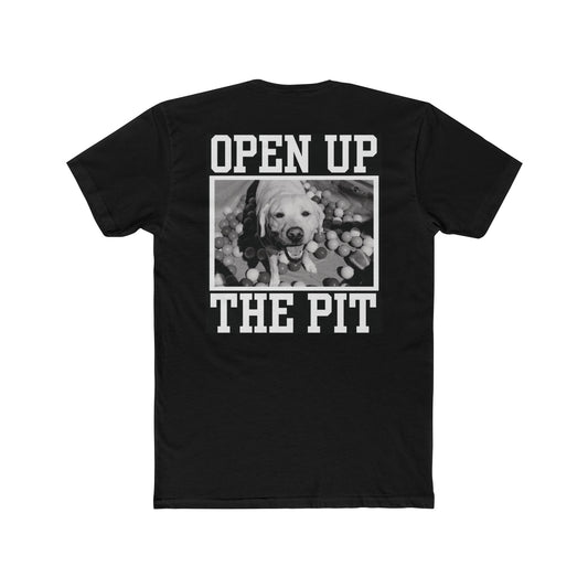 OPEN UP THE PIT - BLACK - Unisex Cotton Crew Tee
