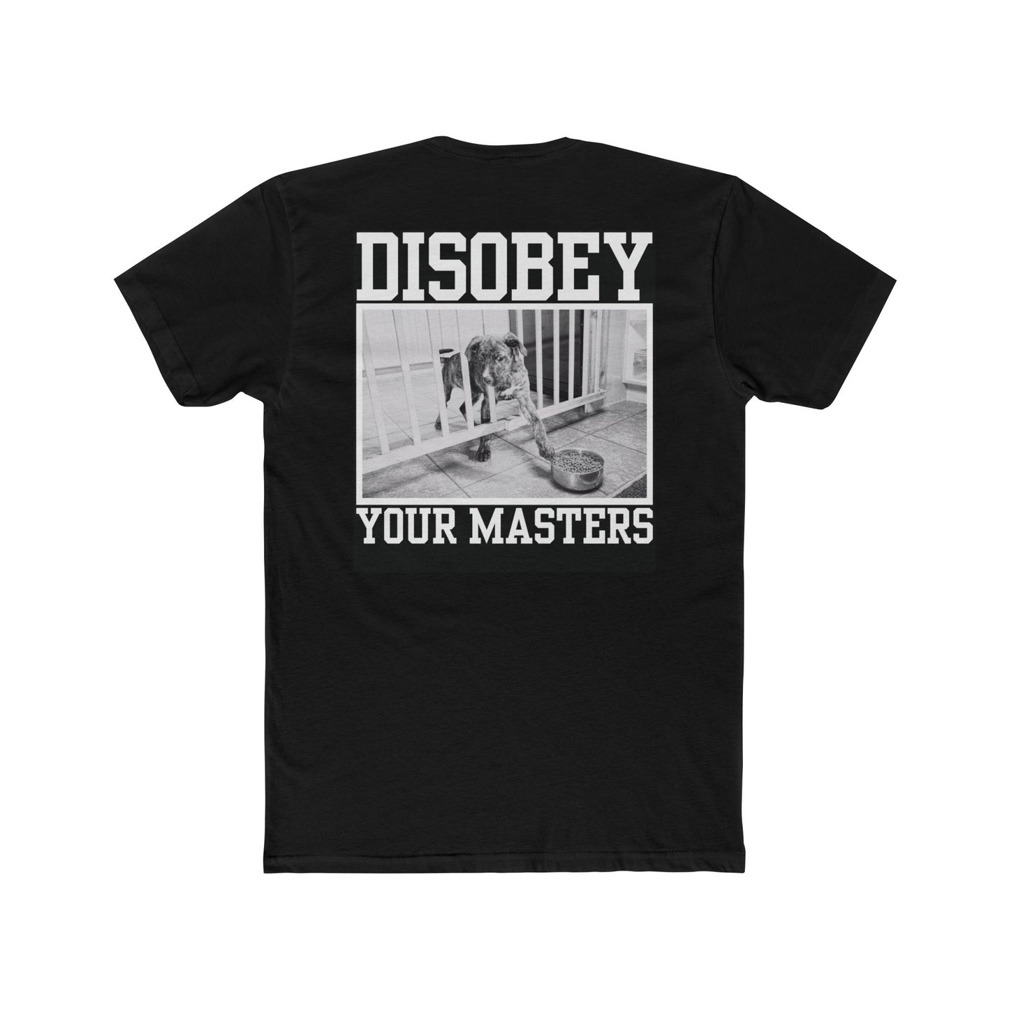 DISOBEY YOUR MASTERS - BLACK - Unisex Cotton Crew Tee