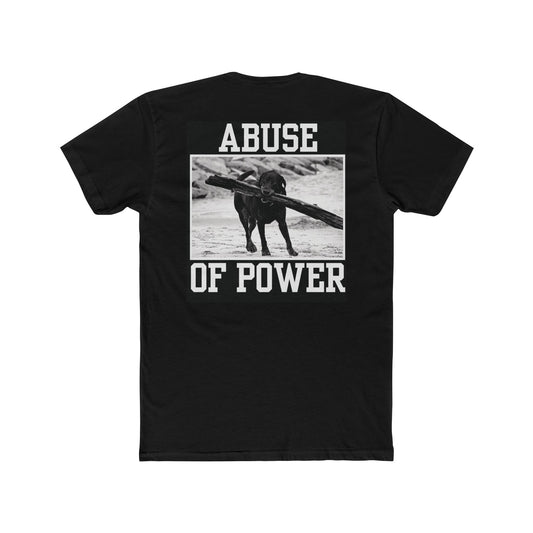 ABUSE OF POWER - BLACK - Unisex Cotton Crew Tee