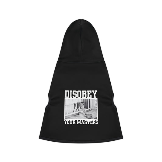 DISOBEY YOUR MASTERS - BLACK - Pet Hoodie