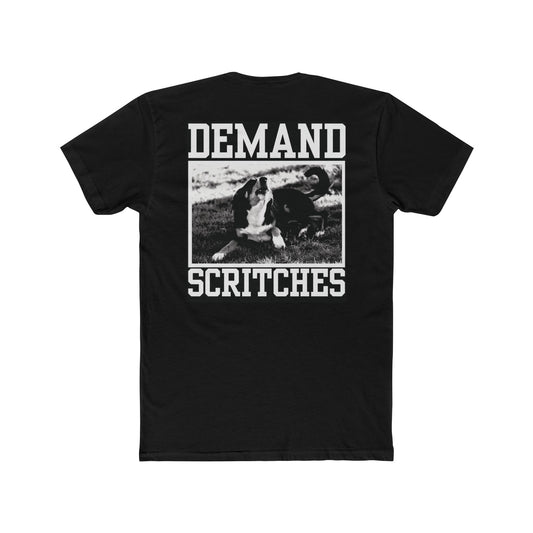 DEMAND SCRITCHES - BLACK - Unisex Cotton Crew Tee