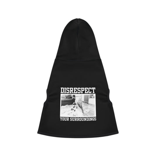 DISRESPECT YOUR SURROUNDINGS - BLACK - Pet Hoodie